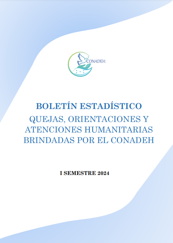 Boletín Estadístico Quejas, Orientaciones Y Atenciones Humanitarias Brindadas Por El CONADEH