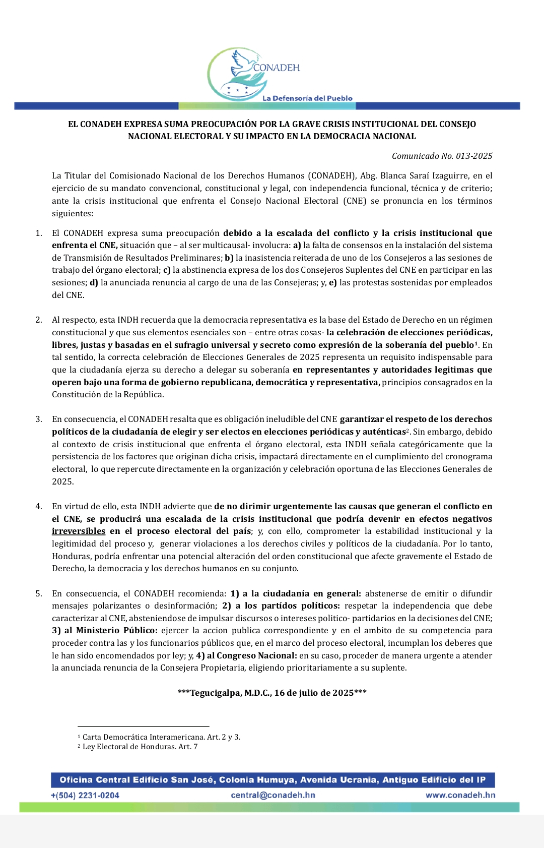 EL CONADEH EXPRESA SUMA PREOCUPACIÓN POR LA GRAVE CRISIS INSTITUCIONAL DEL CONSEJO NACIONAL ELECTORAL Y SU IMPACTO EN LA DEMOCRACIA NACIONAL.