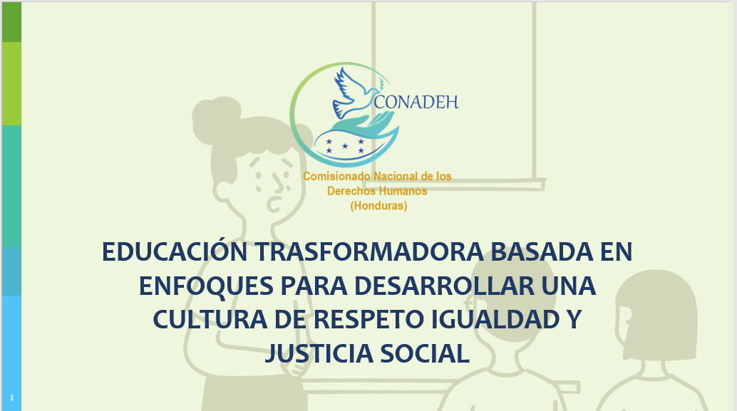 EDUCACIÓN TRASFORMADORA BASADA EN ENFOQUES PARA DESARROLLAR UNA CULTURA DE RESPETO IGUALDAD Y JUSTICIA SOCIAL